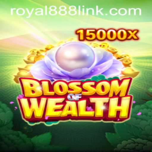 Discover the Exciting World of BlossomofWealth in Royal888