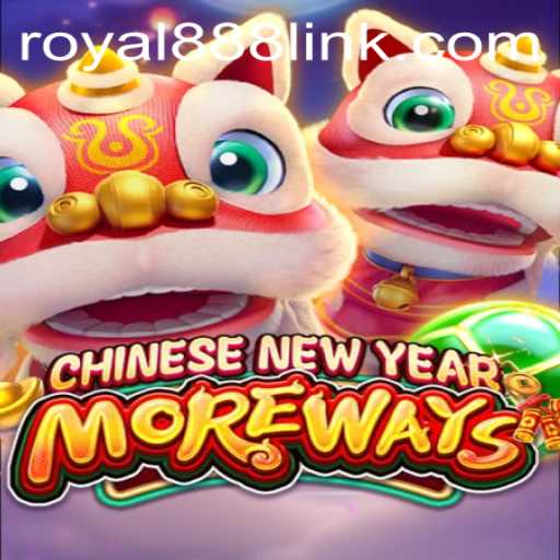 Discover the Excitement of CHINESENEWYEARMOREWAYS with Royal888