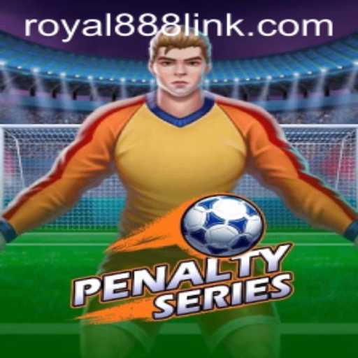 Exploring the Exciting World of PenaltySeries with Royal888