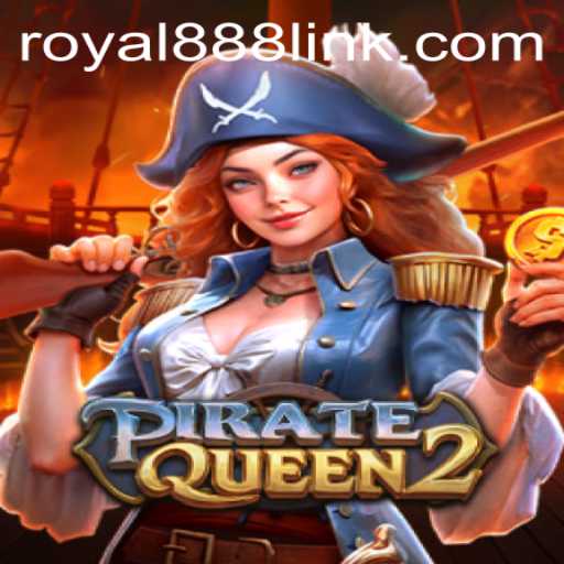 PirateQueen2: A Treasure Hunt with Royal888
